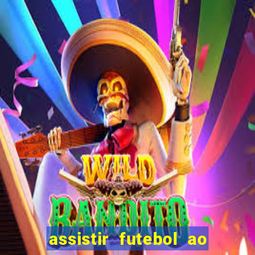 assistir futebol ao vivo rcm